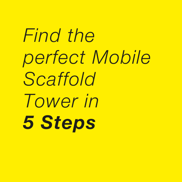 5 Step Process to Buying a Mobile Scaffold