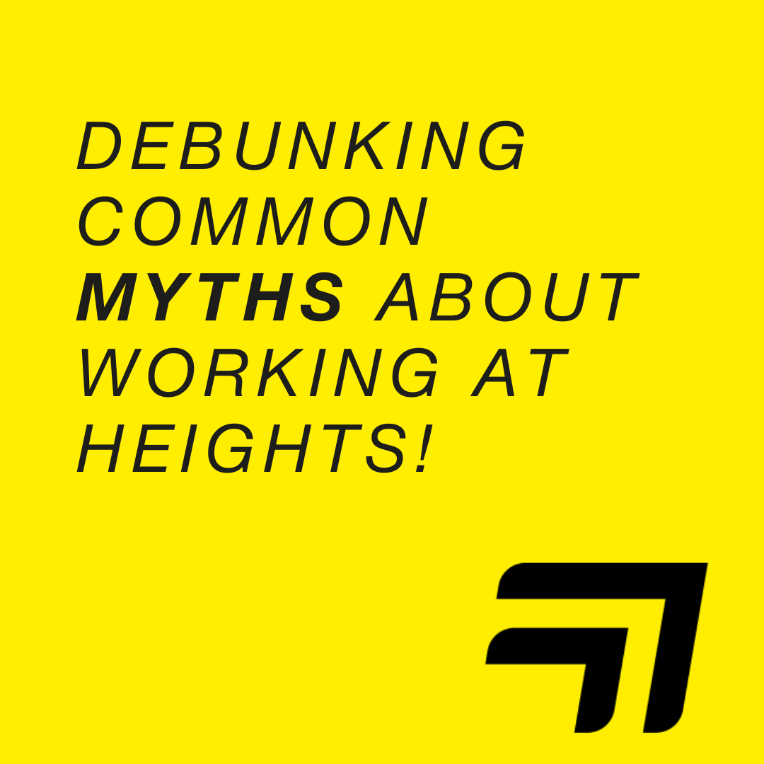 Debunking Common Myths About Working at Heights