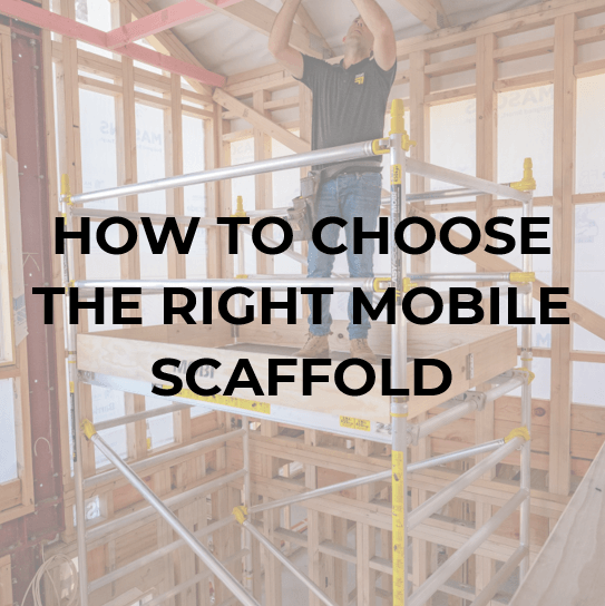 How To Choose the Right Mobile Scaffold